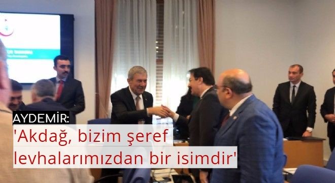  Akdağ, bizim şeref levhalarımızdan bir isimdir 