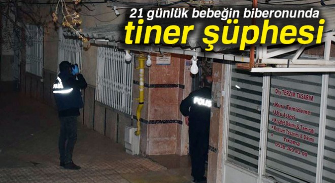 21 günlük bebeğin biberonunda tiner şüphesi