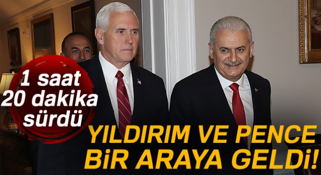 Başbakan Yıldırım, ABD Başkan Yardımcısı Pence ile bir araya geldi