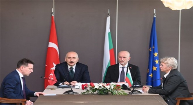 Karaismailoğlu: “Bulgaristan’a geçiş hızlanacak, maliyet düşecek”