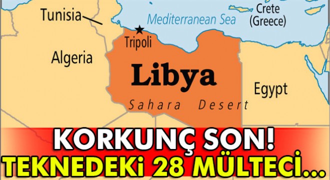 Libya açıklarında 28 mülteci ölü bulundu