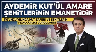 Aydemir Kut’ül Amare zaferinin diriliş ruhu olduğunu söyledi