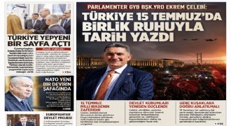 Ekrem Çelebi: 15 Temmuz, milletin iradesinin silahla teslim alınamayacağını dünyaya gösterdi